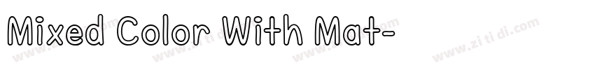 Mixed Color With Mat字体转换